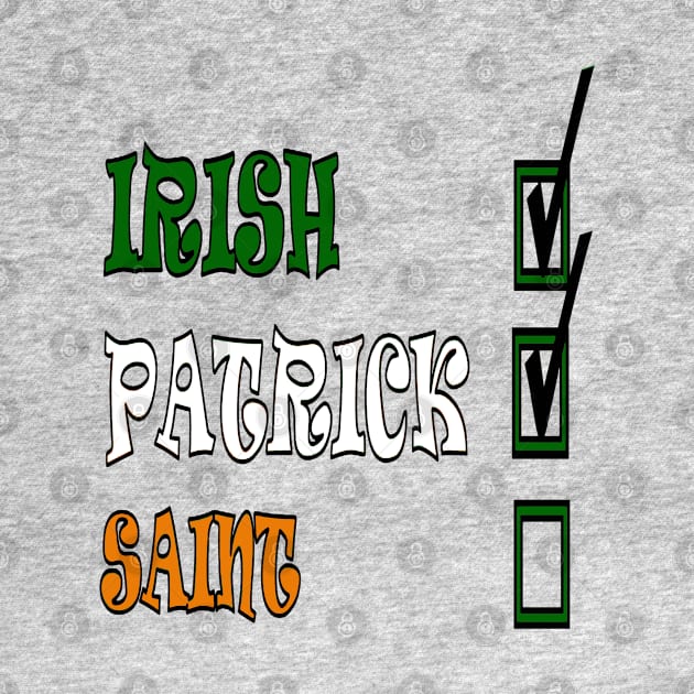 My Names Patrick And I'm Irish Paddys Day Fun by taiche